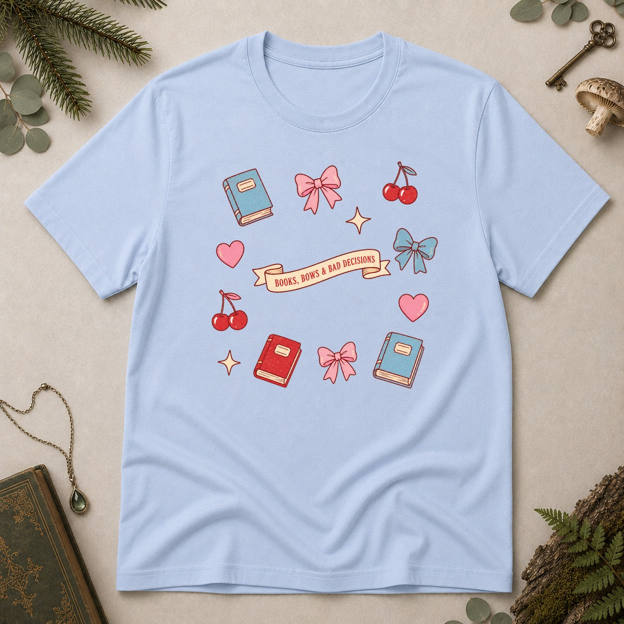 Books, Bows & Bad Decisions T-Shirt - Light Blue