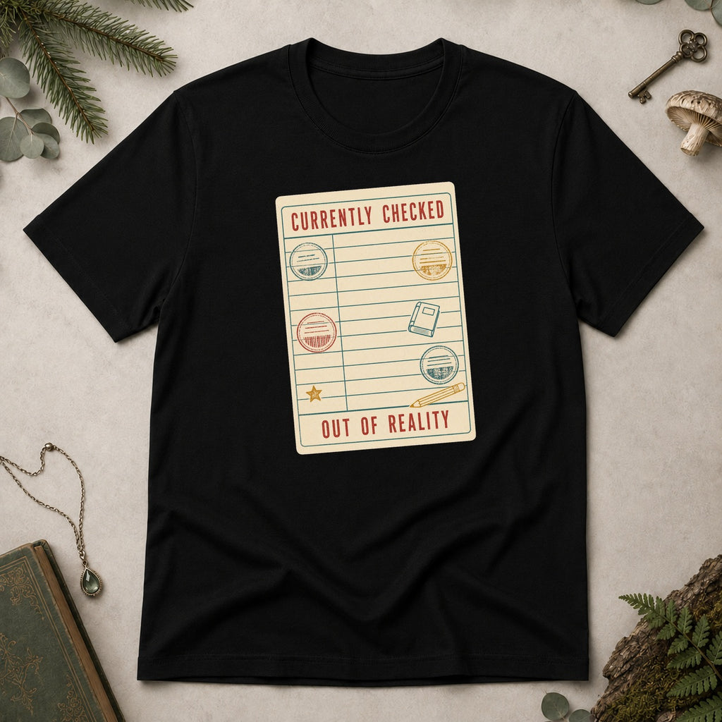 Currently Checked Out of Reality T-Shirt - Black