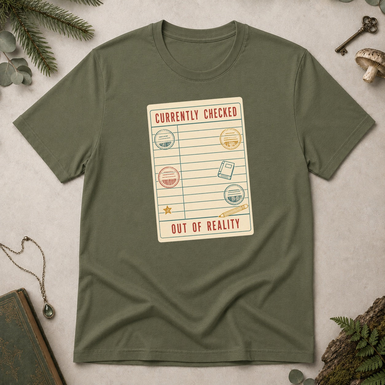 Currently Checked Out of Reality T-Shirt - Military Green
