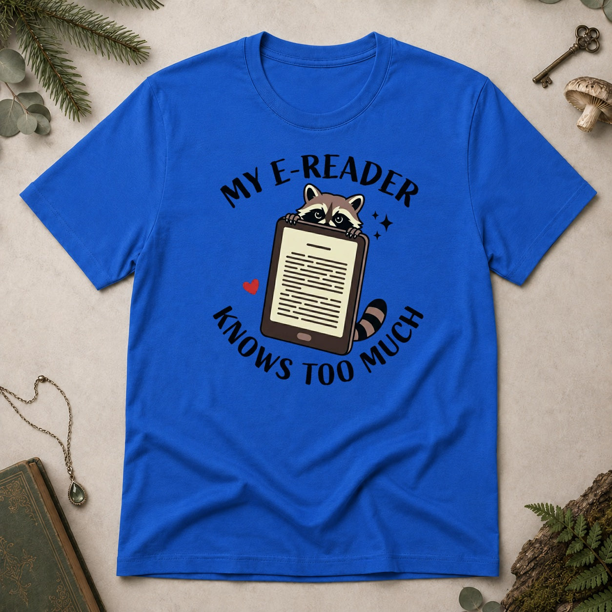 E Reader Knows Too Much T-Shirt - Royal