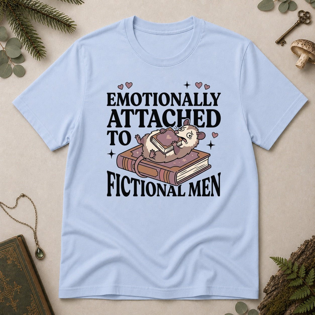 Emotionally Attached to Fictional Men T-Shirt - Light Blue