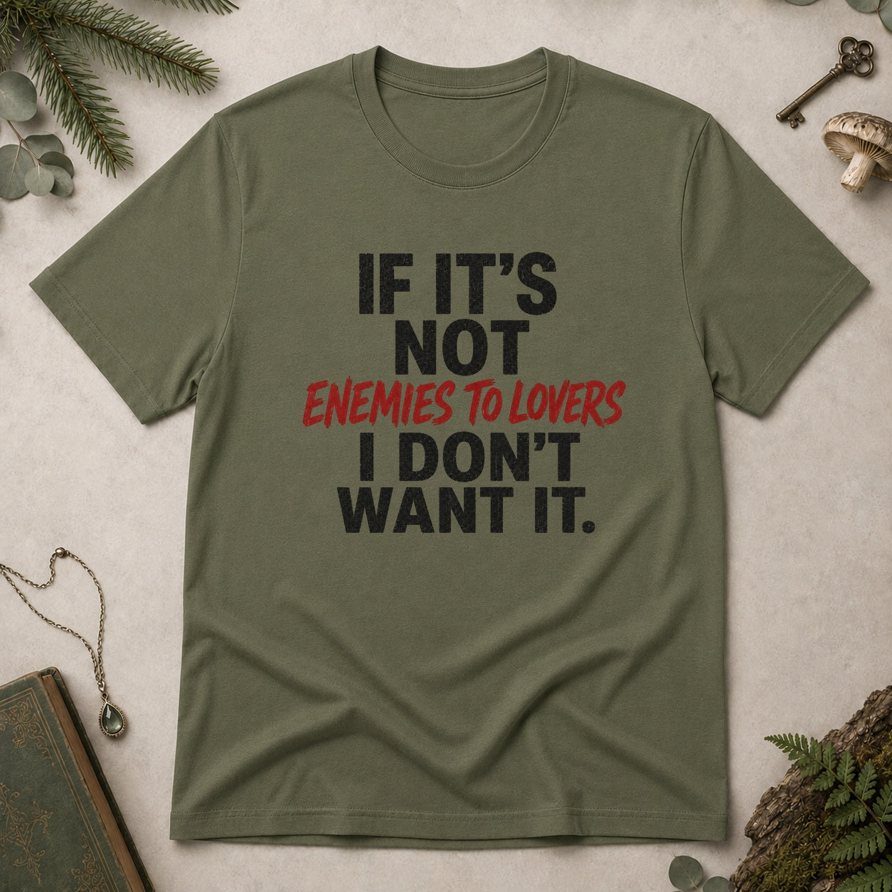 Enemies to Lovers T-Shirt - Military Green