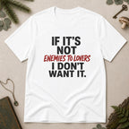 Enemies to Lovers T-Shirt - White