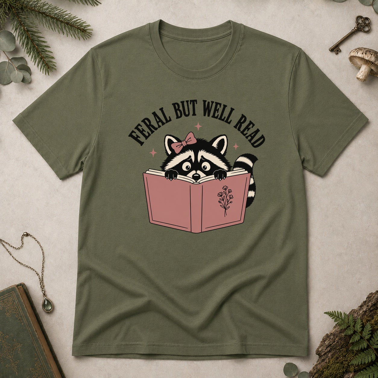 Feral But Well Read T-Shirt - Military Green
