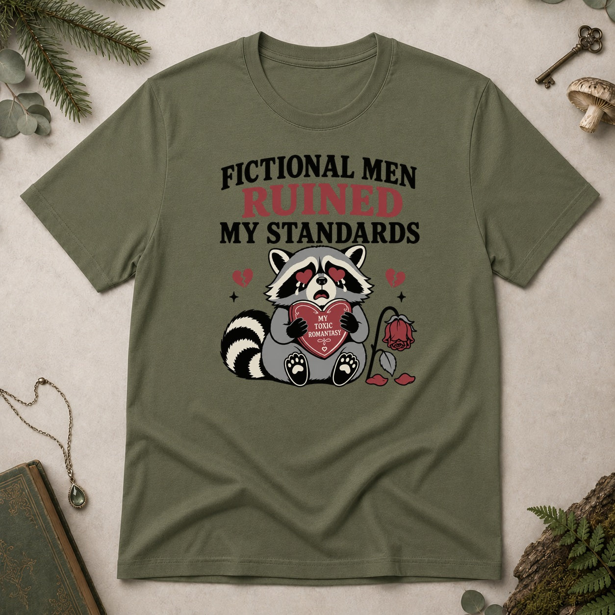 Fictional Men Ruined my Standards T-Shirt - Military Green
