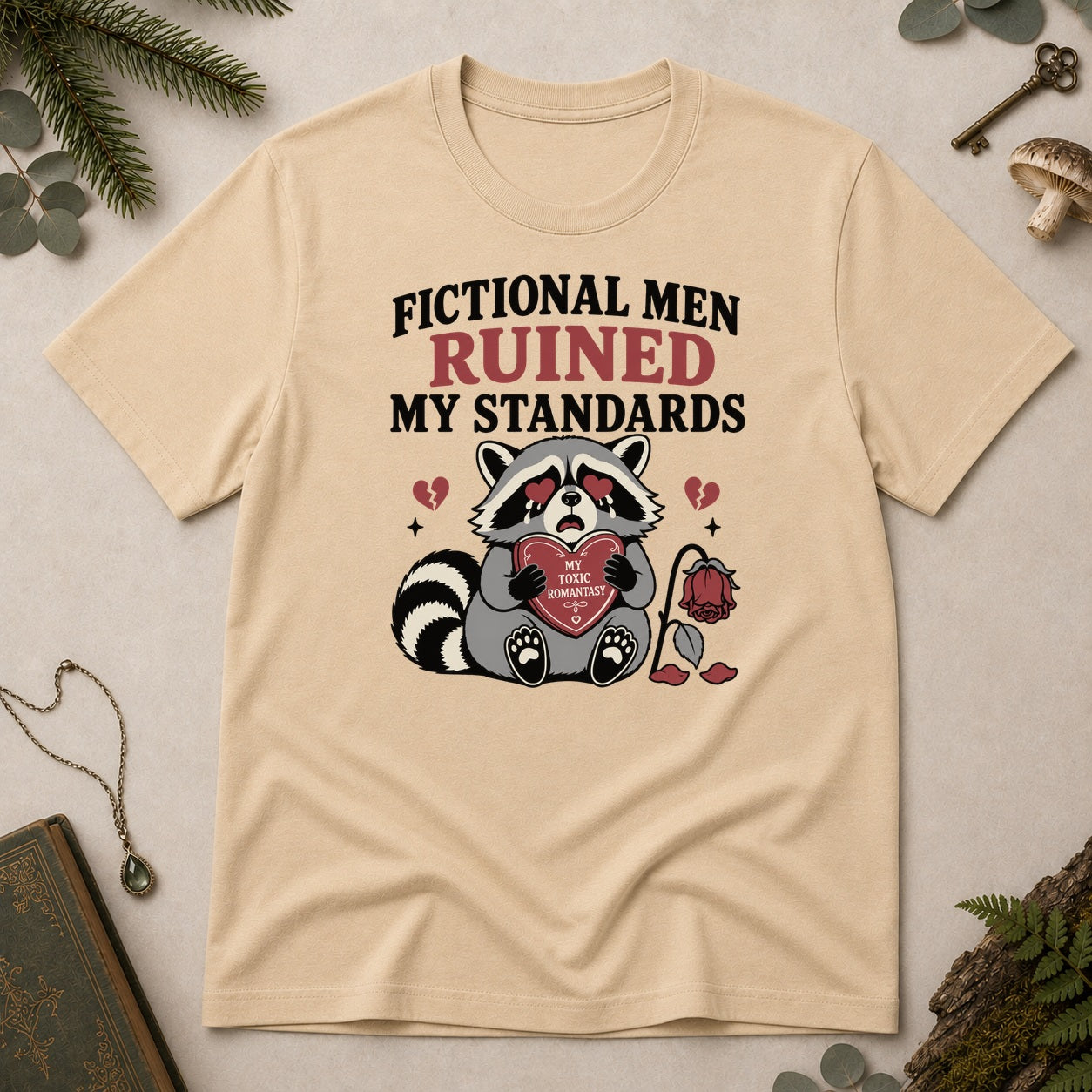 Fictional Men Ruined my Standards T-Shirt - Sand