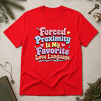 Forced Proximity T-Shirt - Red