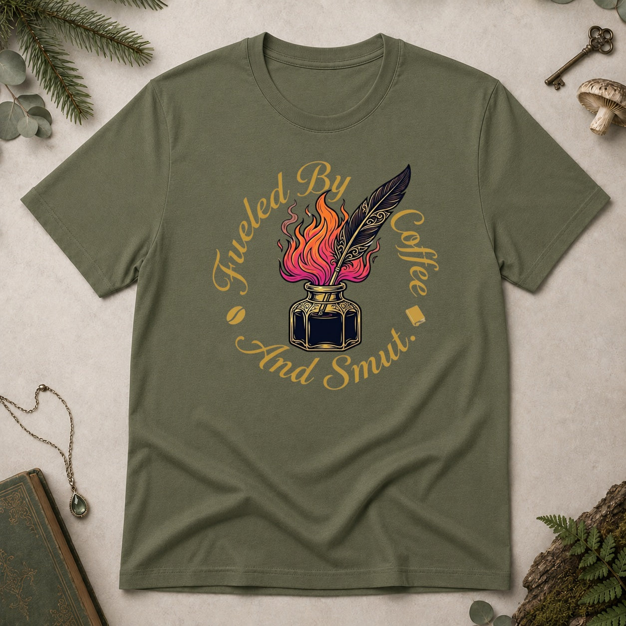 Fueled by Coffee and Smut T-Shirt - Military Green