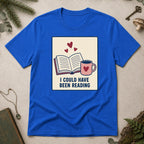 I Could Have Been Reading T-Shirt - Royal