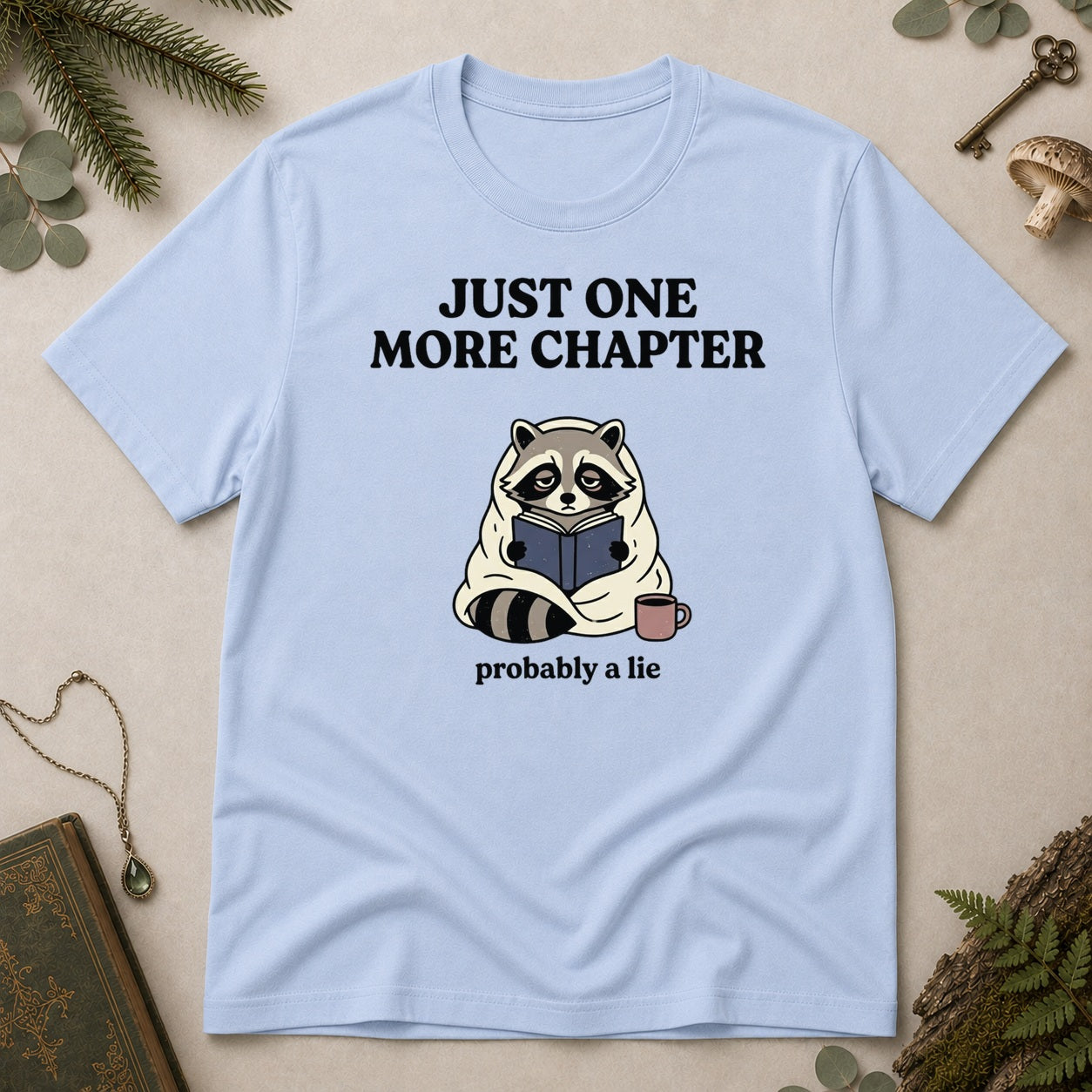 Just One More Chapter T-Shirt - Light Blue