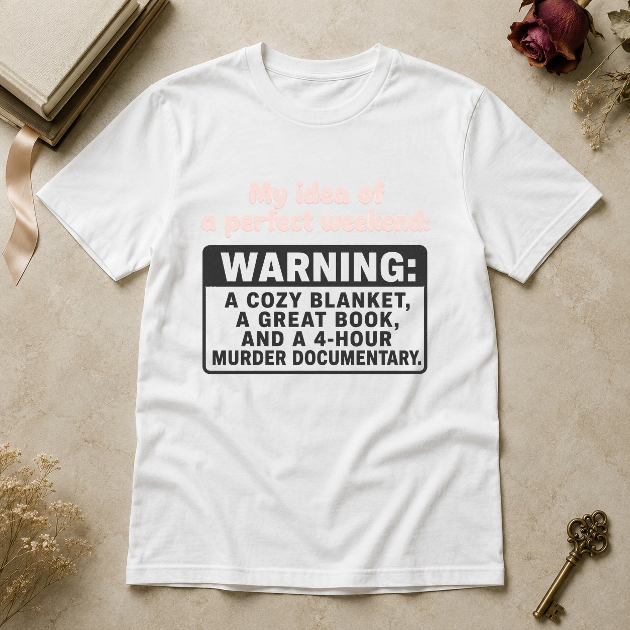 Perfect Weekend T-Shirt