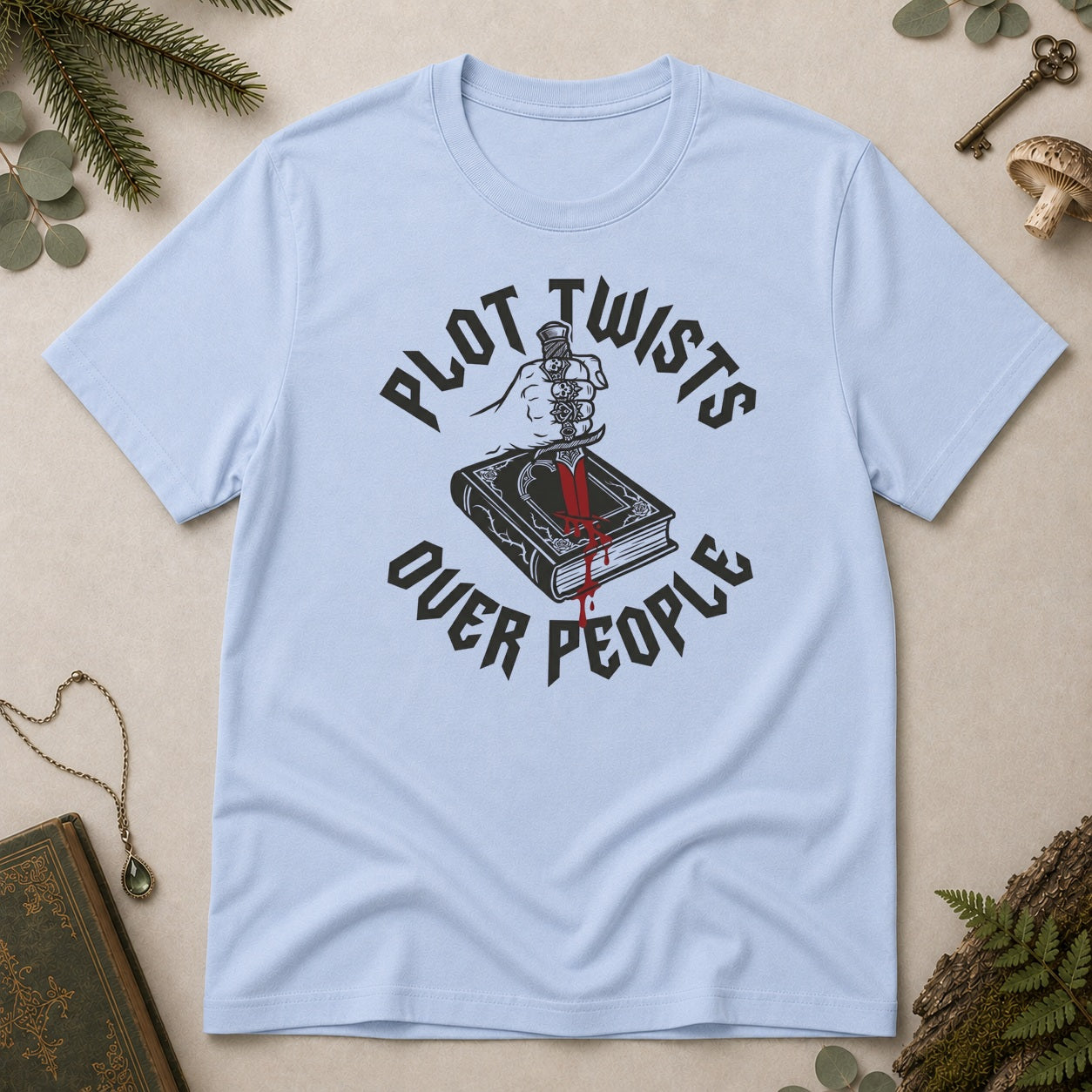 Plot Twists Over People T-Shirt - Light Blue