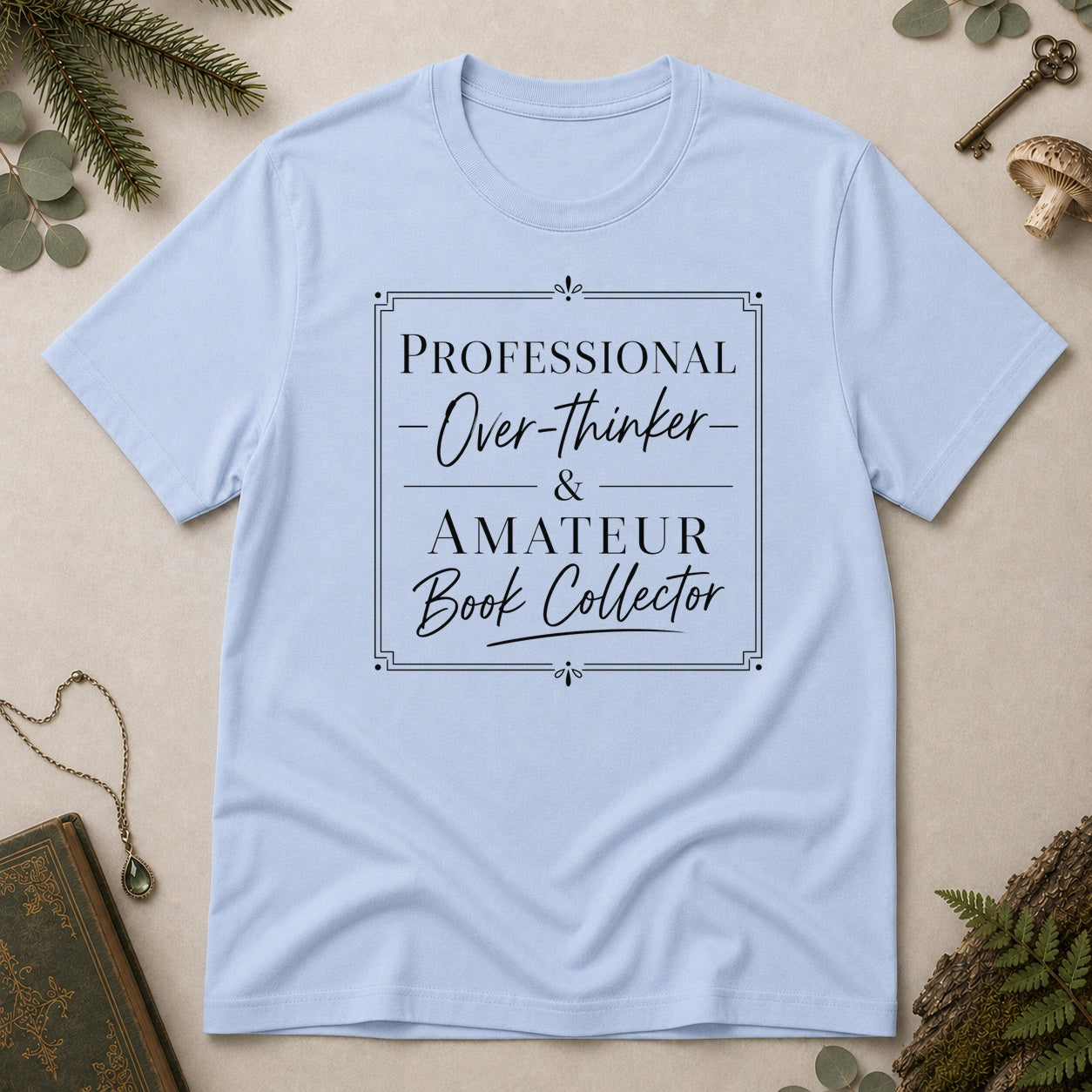 Professional Overthinker T-Shirt - Light Blue