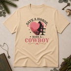 Save a Horse Ride a Cowboy T-Shirt - Sand