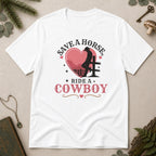 Save a Horse Ride a Cowboy T-Shirt - White