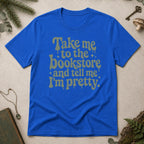 Take Me to the Bookstore T-Shirt - Royal