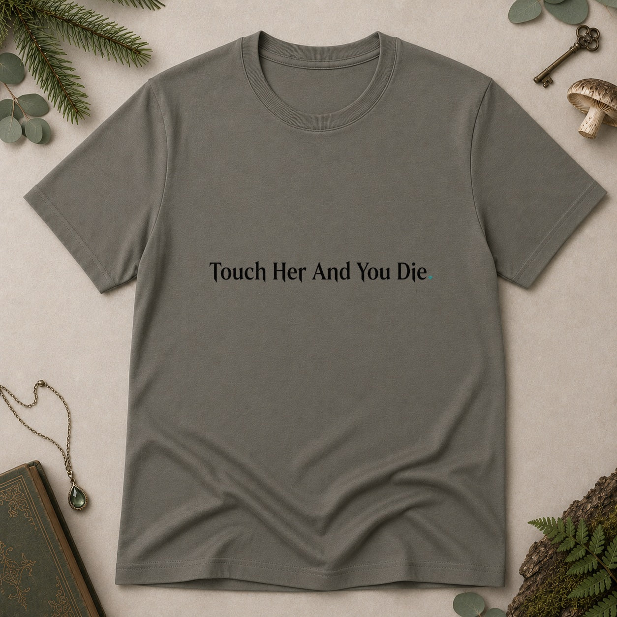 Touch Her and Die T-Shirt - Charcoal